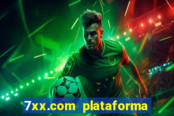 7xx.com plataforma de jogos